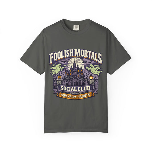 Foolish Mortals Social Club shirt – Haunted Mansion 999 Happy Haunts parody tee