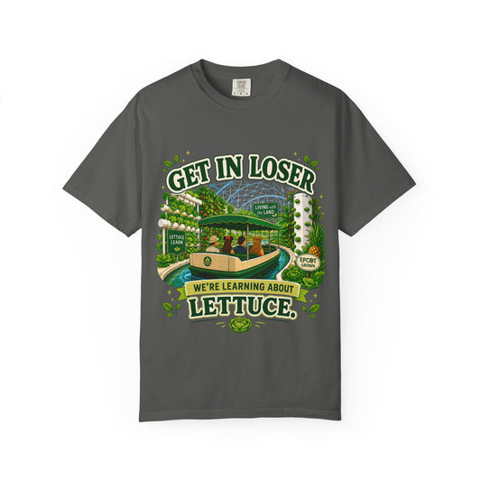 Get In Loser Lettuce Learn shirt – Epcot Living with the Land parody tee