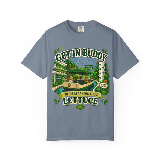 Get In Buddy Lettuce Learn shirt – Epcot Living with the Land parody tee